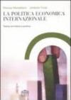 La politica economica internazionale. Teoria normativa e positiva