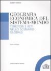 Geografia economica del sistema-mondo. Territori e reti nello scenario globale