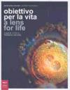 Riproduzione assistita: obiettivo per la vita-Assisted Reproduction: a lens for life. Catalogo della mostra (Milano, 8-23 marzo 2007). Ediz. bilingue