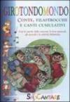 Girotondomondo. Conte, filastrocche e canti cumulativi. Con CD Audio