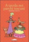 A tavola nei parchi toscani. Tradizioni e ricette