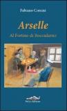 Arselle. Al fortino di Boccadarno
