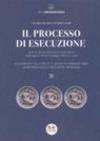 Il processo di esecuzione. Dopo la riforma del processo civile attuata dalla L. n. 80 del 14 maggio 2005 e ss. mod.