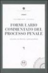 Formulario commentato del processo penale. Annotato con dottrina giurisprudenza. Con CD-ROM