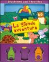 La grande avventura. Giochiamo con il teatrino. Ediz. illustrata. Con gadget
