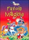Favole magiche. Ediz. illustrata