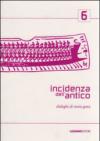 Incidenza dell'antico. Dialoghi di storia greca: 6