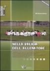 Nella valigia dell'allenatore. Allenamento, organizzazione e comunicazione efficace per il moderno allenatore di calcio