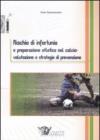 Rischio di infortunio e preparazione atletica nel calcio: valutazione e strategie di prevenzione