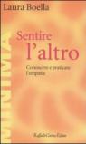 Sentire l'altro. Conoscere e praticare l'empatia