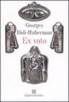 Ex voto. Ediz. illustrata