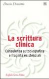 La scrittura clinica. Consulenza autobiografica e fragilità esistenziali