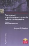 Trattamento cognitivo-comportamentale del disturbo borderline: Il modello dialettico-I gruppi di skills training. Con CD-ROM