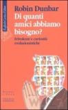 Di quanti amici abbiamo bisogno? Frivolezze e curiosità evoluzionistiche