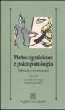 Metacognizione e psicopatologia. Valutazione e trattamento