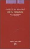 John Bowlby. Dalla psicoanalisi all'etologia