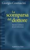 La scomparsa del dottore. Storia e cronaca di un'estinzione