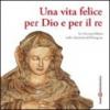 Una vita felice per Dio e per il re