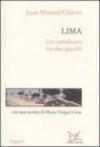 Lima. Un camaleonte tra due specchi