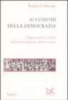 Ai confini della democrazia. Opportunità e rischi dell'universalismo democratico