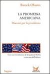 La promessa americana. Discorsi per la presidenza