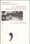 La grande ricostruzione. Il piano Ina-Casa e l'Italia degli anni Cinquanta