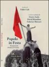 Popolo in festa. Sessant'anni di feste de l'Unità. Con DVD