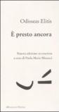 È presto ancora. Testo greco a fronte