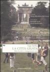 La città giusta. Idee di piano e atteggiamenti etici