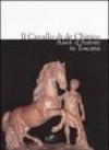 Il cavallo di de Chirico. Assoli d'autore in Toscana. Catalogo della mostra (Firenze, 20 aprile-4 maggio 2006)