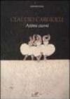 Claudio Cargiolli. Attimi eterni. Catalogo della mostra (Antella, 1-15 giugno). Ediz. illustrata