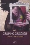 Giuliano Giuggioli. L'età dell'oro. Catalogo della mostra (Baia di Conte, 6-20 giugno 2009)