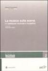 La musica sulla scena. Lo spettacolo musicale e il suo pubblico. Atti del convegno (Parma, 11-12 novembre 2005)