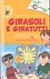 Girasoli e giratutti. Ediz. illustrata