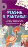 Fughe e fantasmi. Ediz. illustrata