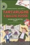 Tartarughe e bacche rosse. Ricerche tra rettili e reti. Ediz. illustrata