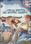 Nella grotta del mostro marino. Ediz. illustrata