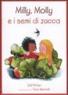 Milly, Molly e i semi di zucca