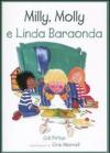 Milly, Molly e Linda Baraonda
