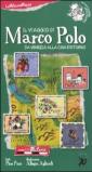 Il viaggio di Marco Polo da Venezia alla Cina e ritorno. Ediz. illustrata