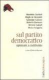 Sul Partito democratico. Opinioni a confronto