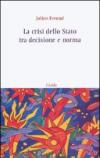La crisi dello Stato tra decisione e norma