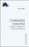 Comunità concreta. Le opere e il pensiero di Adriano Olivetti