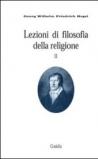 Lezioni di filosofia della religione. 2.La religione determinata