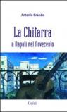 La chitarra a Napoli nel Novecento. Con CD Audio
