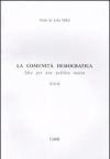La comunità democratica. Idee per una politica nuova. Vol. 3: La resistenza all'altra vicenda.
