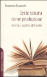 Letteratura come produzione. Teoria e analisi del testo