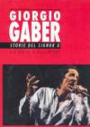Giorgio Gaber. Storie del signor G. Canzoni e monologhi. Con 2 DVD
