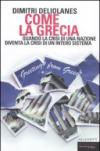 Come la Grecia. Quando la crisi di una nazione diventa la crisi di un intero sistema