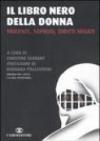 Il libro nero della donna. Violenze, soprusi, diritti negati